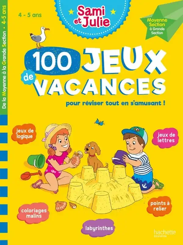100 Jeux de vacances – Sami et Julie – De la Moyenne à la Grande Section – Cahier de vacances 2025