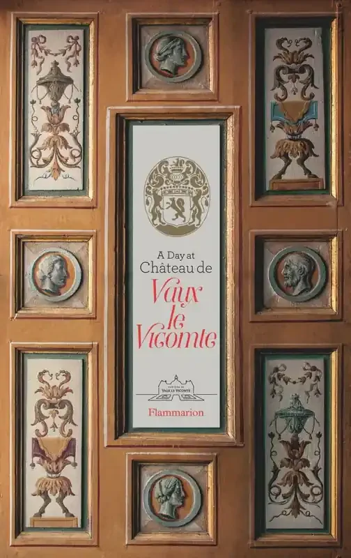 A Day at Château de Vaux-le-Vicomte