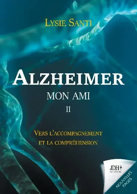 Alzheimer, mon ami II