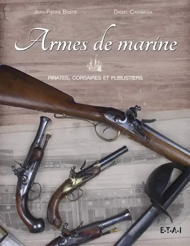 Armes de marine – pirates, corsaires et flibustiers