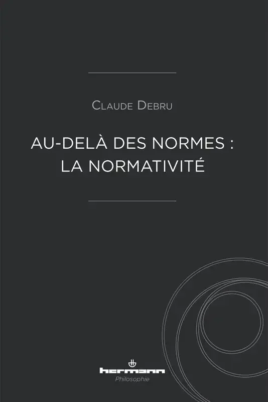 Au-delà des normes la normativité