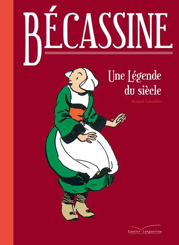 Bécassine, une légende du siècle