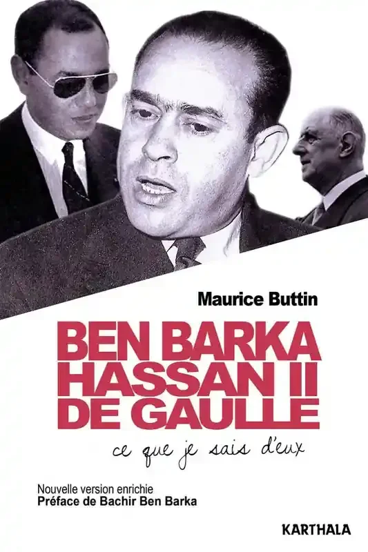 Ben Barka, Hassan II, de Gaulle – ce que je sais d‘eux