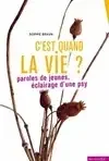 C‘est quand la vie ?