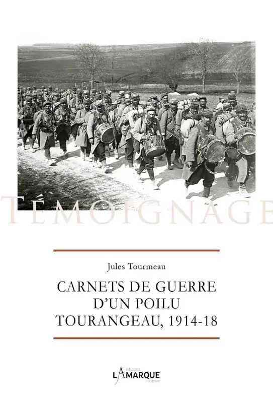 Carnets de guerre d‘un poilu tourangeau, 1914-18