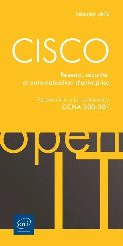 CISCO – Préparation à la certification CCNA 200-301 – Réseau, sécurité et automatisation d‘entrepris