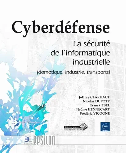 Cyberdéfense – La sécurité de l‘informatique industrielle (domotique, industrie, transports)