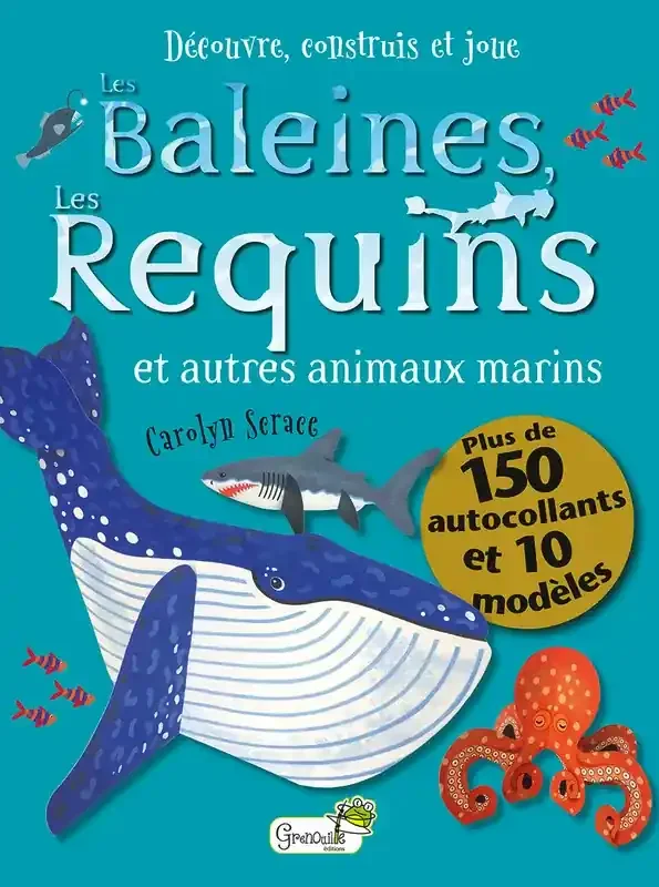Découvre, construis et joue Les baleines, les requins