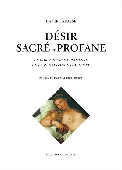 Désir sacré et profane Le corps dans la peinture