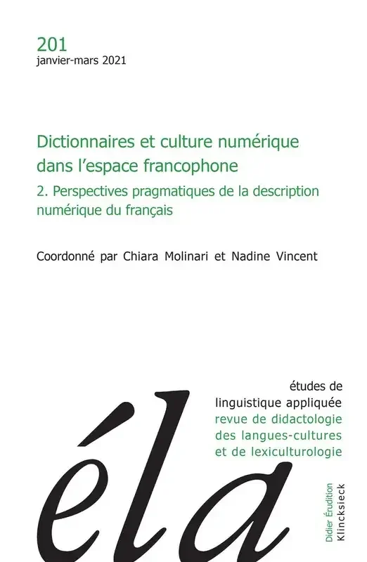 Dictionnaires et culture numérique dans l‘espace francophone Perspectives pragmatiques de la description numérique du français