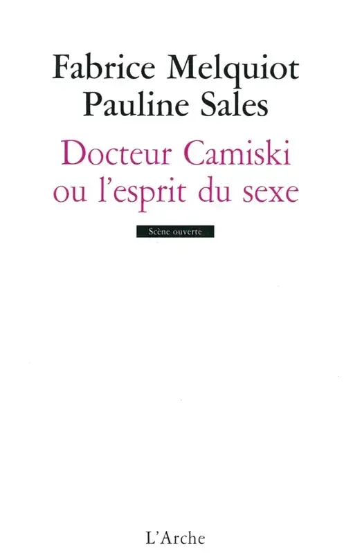 Docteur Camiski ou l‘esprit du sexe