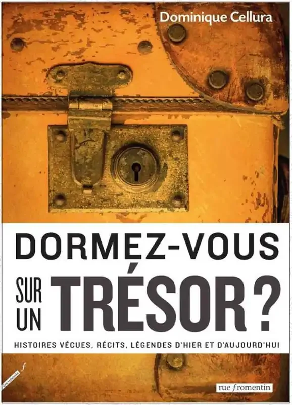 DORMEZ-VOUS SUR UN TRESOR?