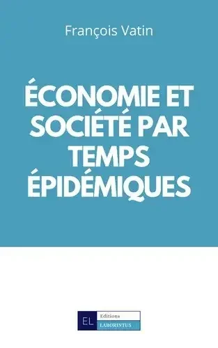Économie et société par temps épidémiques