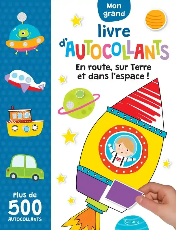En route, sur Terre et dans l‘espace ! Mon grand livre d‘autocollants 500 autocollants