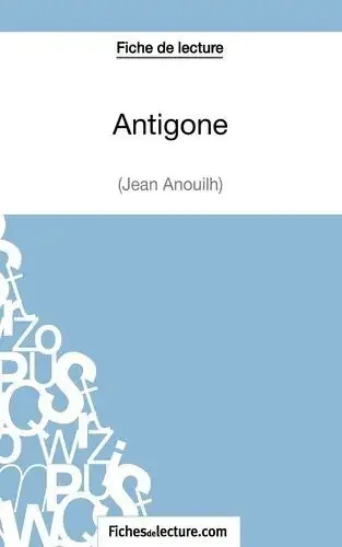 Fiche de lecture Antigone de Jean Anouilh