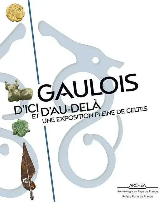 Gaulois d‘ici et d‘au-delà