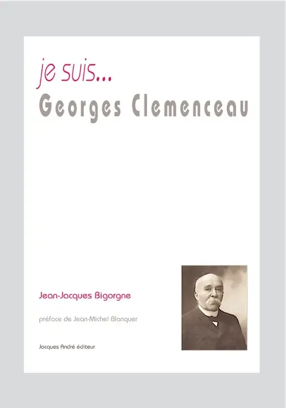 Je suis Georges Clemenceau