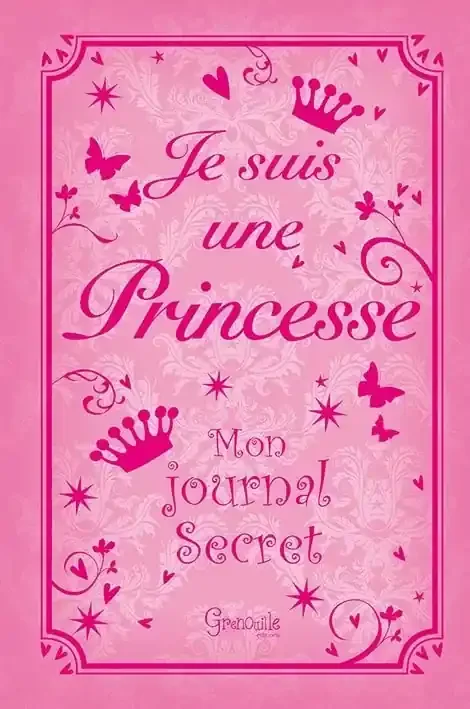 Je suis une princesse – Mon journal secret