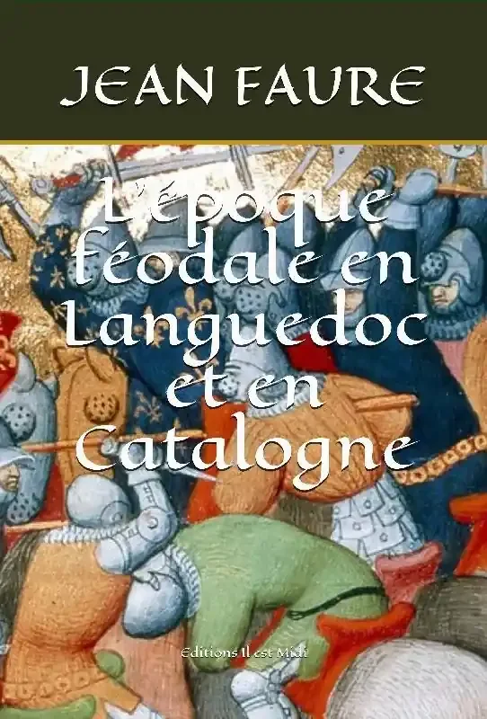 L‘époque féodale en languedoc et en Catalogne