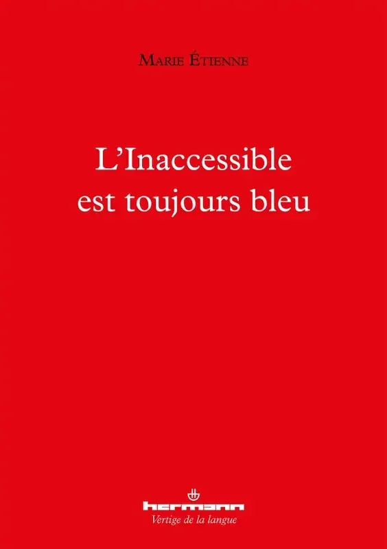 L‘Inaccessible est toujours bleu