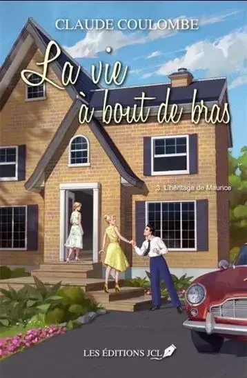 La Vie A Bout De Bras V 03 L‘Heritage De Maurice