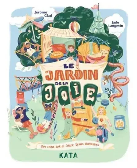 Le Jardin De La Joie. Une Fable Sur Le Coeur De Nos Quartiers