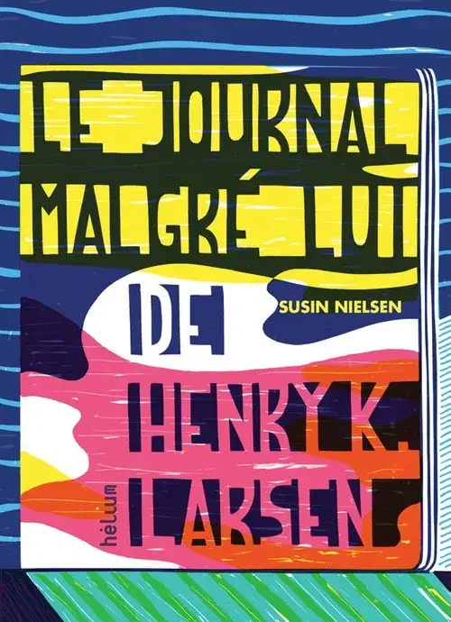 Le journal malgré lui de Henry K.Larsen