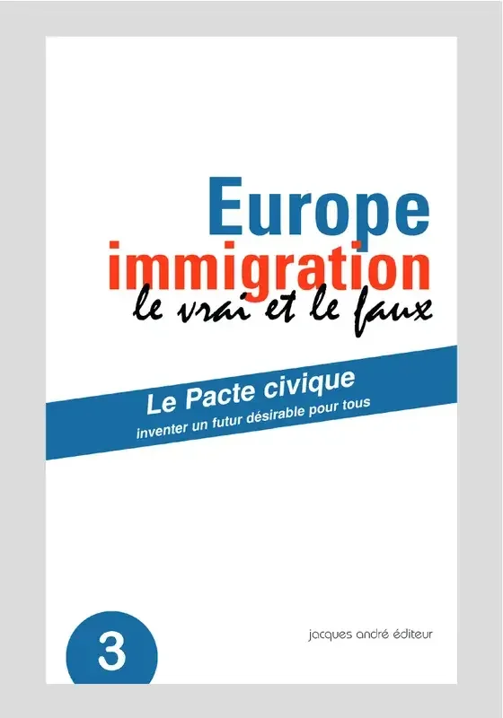 Le Pacte civique, Europe immigration le vrai et le faux