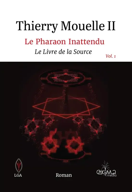 Le pharaon inattendu Le livre de la source