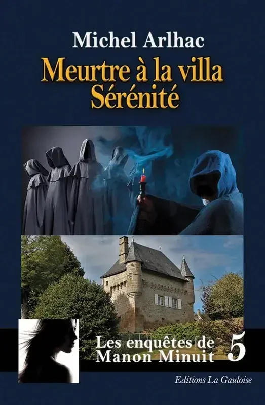 Les enquêtes de Manon Minuit – Tome 5. Meurtre à la villa Sérénité