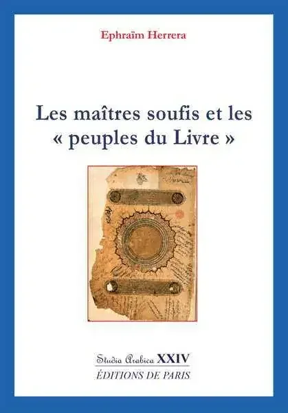 Les maîtres soufis et les « peuples du Livre » – Studia Arabica XXIV