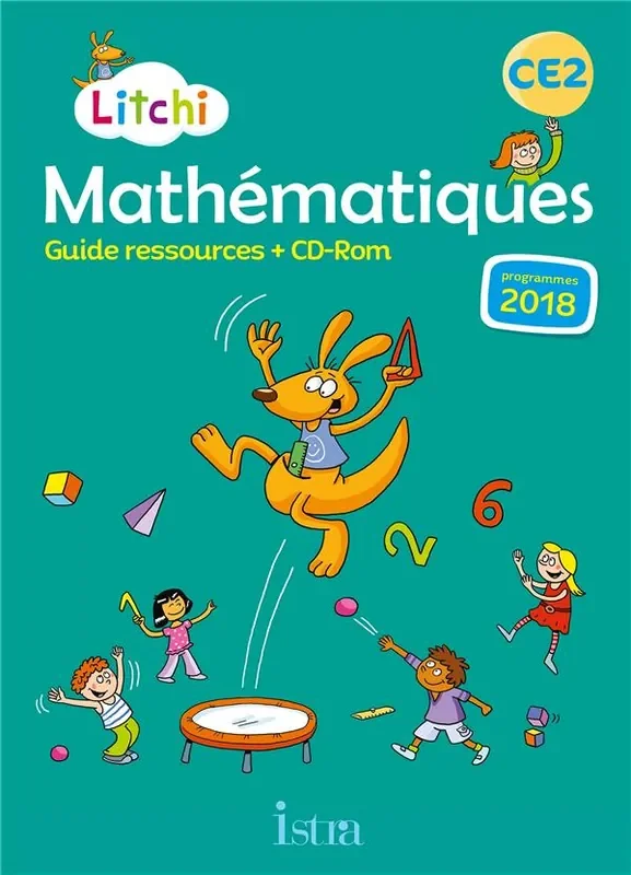 LITCHI MATHEMATIQUES CE2 – GUIDE PEDAGOGIQUE – ED. 2020