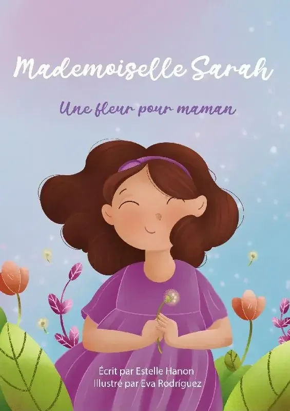 Mademoiselle Sarah Une fleur pour maman