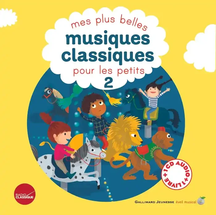 Mes plus belles musiques classiques pour les petits (Tome 2)