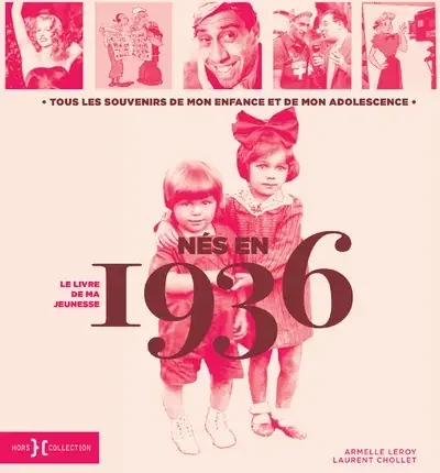 Nés en 1936 – Le livre de ma jeunesse