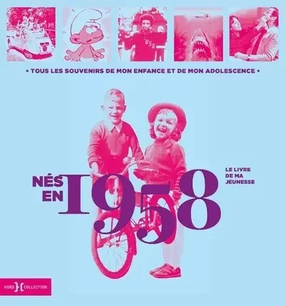 Nés en 1958 – Le livre de ma jeunesse
