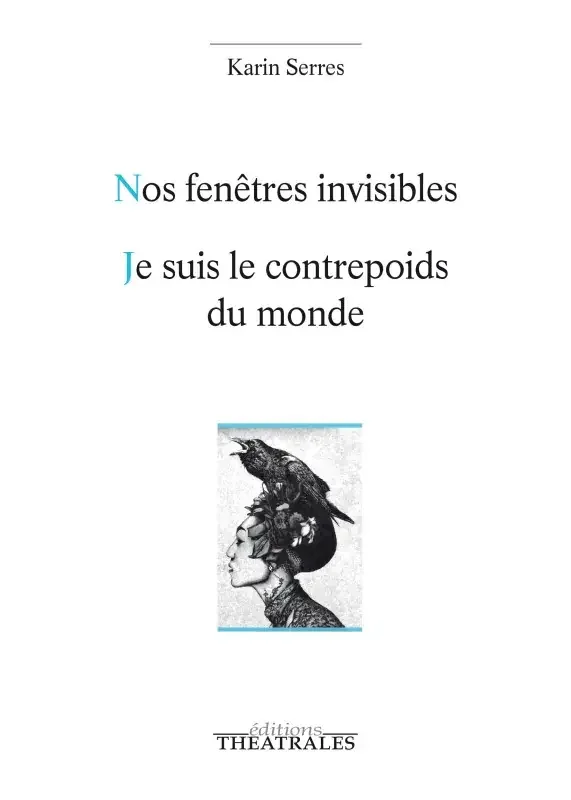 Nos fenêtres invisibles; Je suis le contrepoids du monde