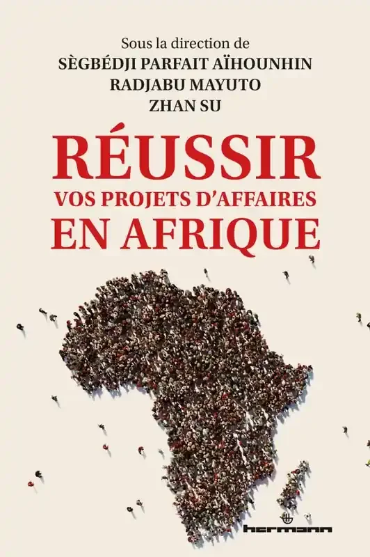 Réussir vos projets d‘affaires en Afrique