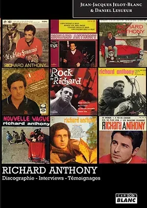 RICHARD ANTHONY Discographie – Interviews – Témoignages