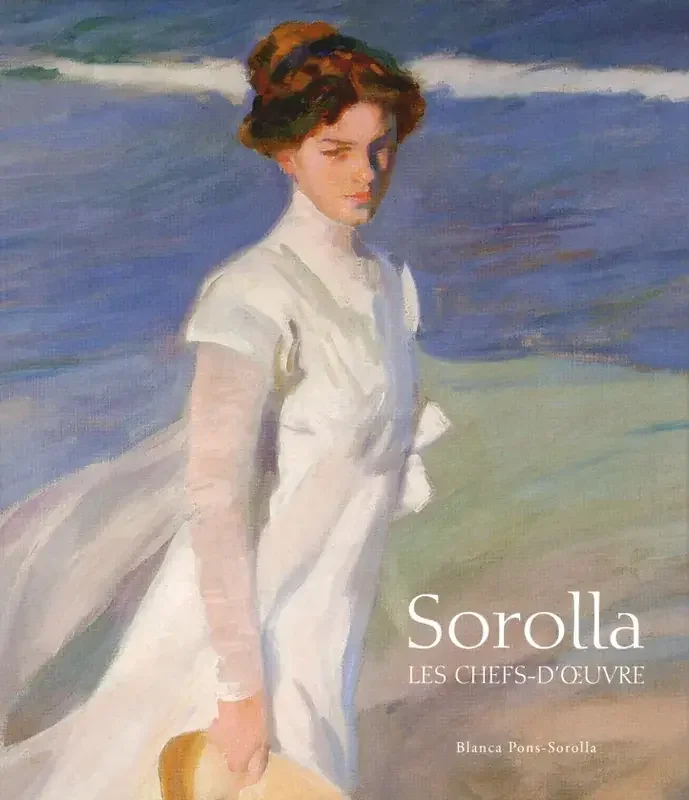 Sorolla – Les Chefs-d‘oeuvre