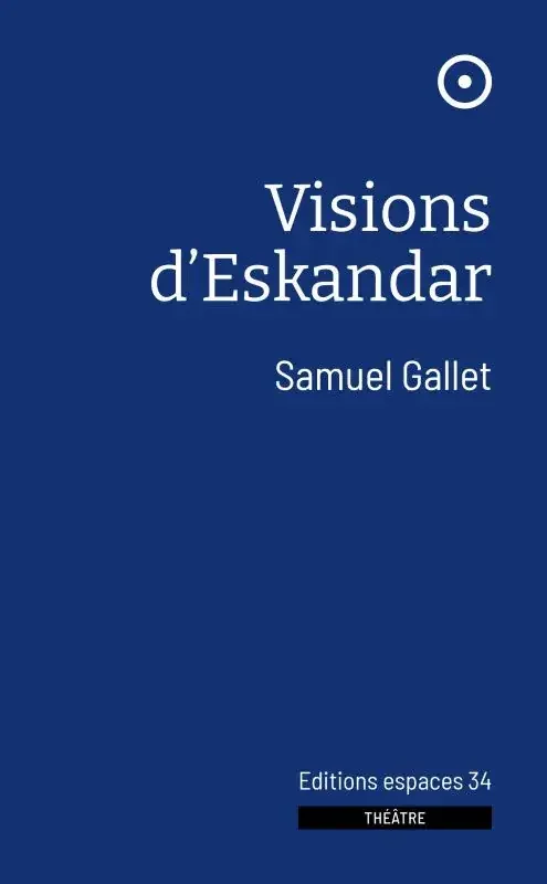 Visions d‘Eskandar